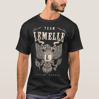 TEAM LEMELLE Lifetime Member. T-Shirt
