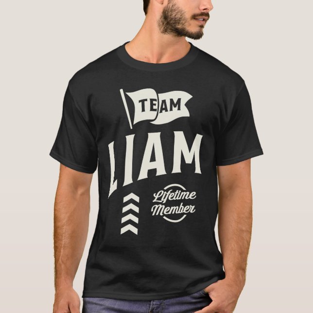 Team Liam Lifetime Member Personalized Name Liam T-Shirt (Front)