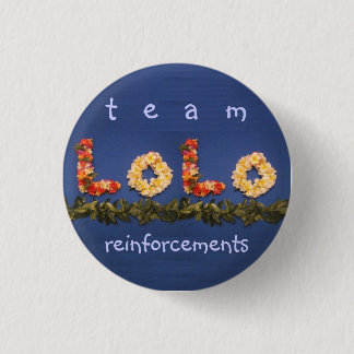 team lolo reinforcements 1 inch round button