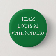 Team Louis XI (the Spider)