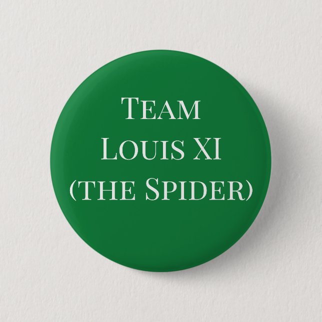 Team Louis XI (the Spider) 2 Inch Round Button (Front)