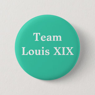 Team Louis XIX 2 Inch Round Button