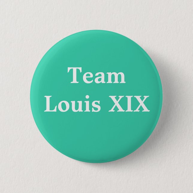 Team Louis XIX 2 Inch Round Button (Front)