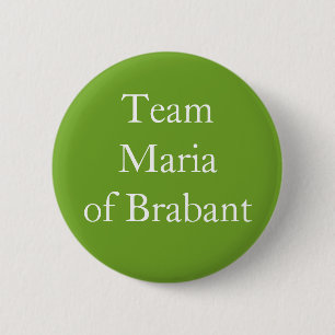Team Maria of Brabant 2 Inch Round Button