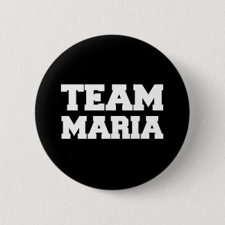 "Team Maria" T-shirts 2 Inch Round Button