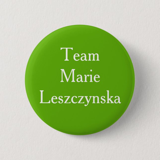 Team Marie Leszczynska 2 Inch Round Button (Front)