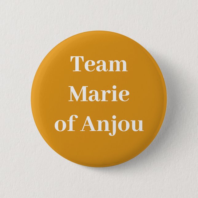 Team Marie of Anjou 2 Inch Round Button (Front)
