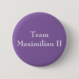 Team Maximilian II 2 Inch Round Button