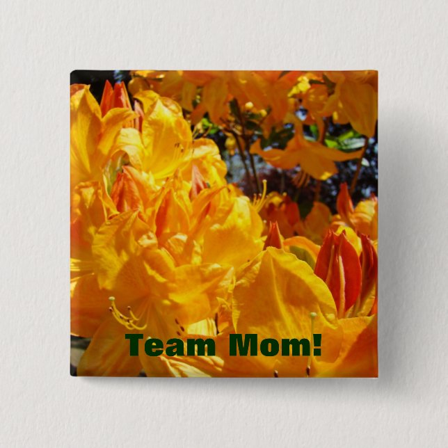 Team Mom! buttons Orange Rhodies Flowers (Front)