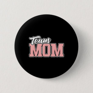 Team Mom Sell Softll Soccer Volleyll Footll  2 Inch Round Button