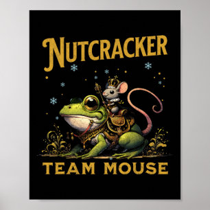 Team Mouse King Nutcracker Riding Frog Llet Dance Poster