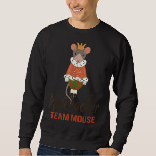 Team Mouse Nutcracker Christmas Dance Funny Soldi Sweatshirt