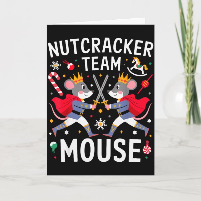 Team Mouse Nutcracker Shirt Christmas Dance Funny  Card (Front)