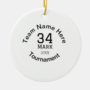 Team name here add name tournament year text ceramic ornament