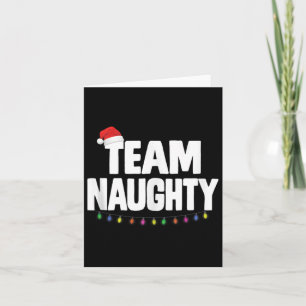 Team Naughty Funny Christmas Naughty Or Nice List Card