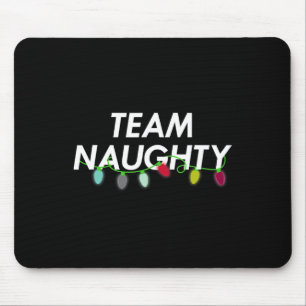 Team Naughty Nice Funny Holiday Christmas T Santa Mouse Pad