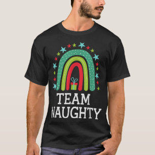 Team Naughty Rainbow Matching Christmas s For Coup T-Shirt
