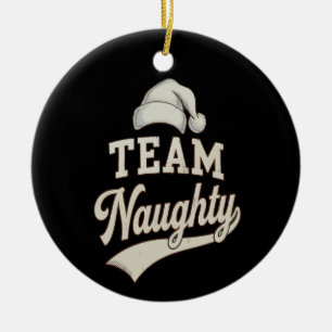 Team Naughty Santa Christmas Xmas Matching Family Ceramic Ornament