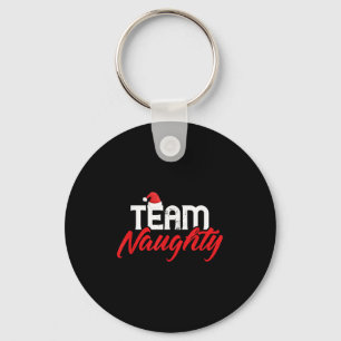 Team Naughty Shirt Funny Couple Matching Outfit Te Keychain