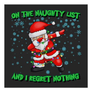 Team Naughty Shirt   On The Naughty List And I Reg Poster