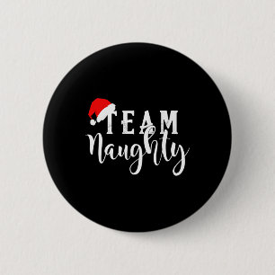 Team Naughty - Team Nice Funny Christmas Couple Ma 2 Inch Round Button