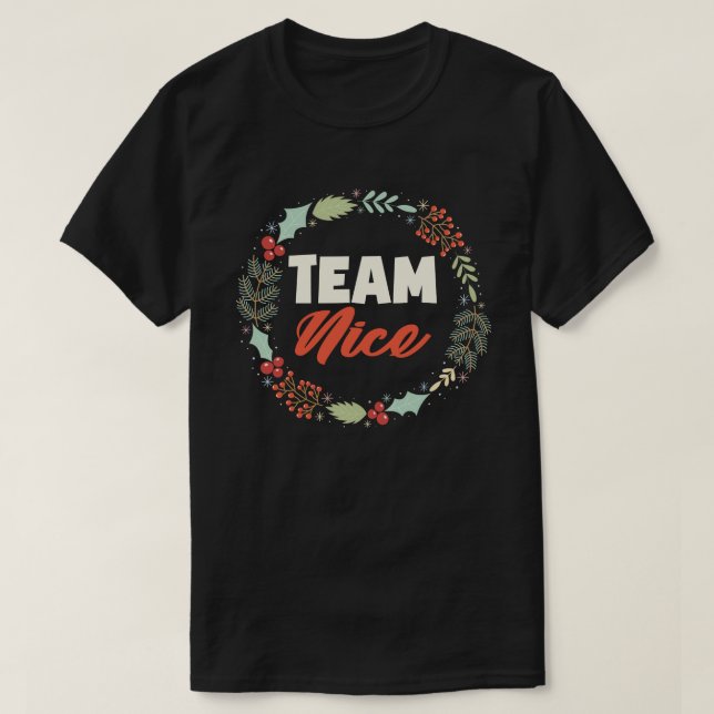 Team Nice Funny Matching Couples Christmas Gift T-Shirt (Design Front)