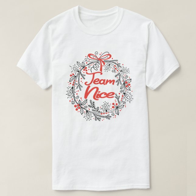 Team Nice Funny Matching Couples Christmas Gift T-Shirt (Design Front)