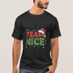 Team Nice Santa Hat Christmas T-Shirt<br><div class="desc">Team Nice Santa Hat Christmas</div>