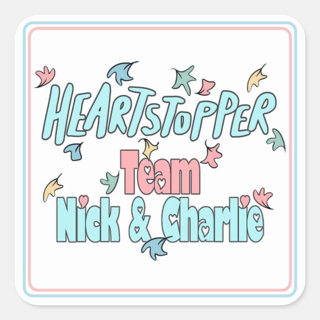 Team Nick And Charlie White Square Sticker (Front)