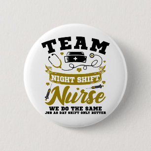Team Night Shift Nurse 2 Inch Round Button