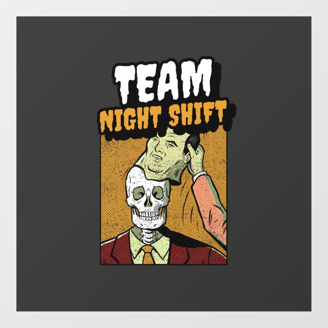 Team Night Shift Window Cling (Sheet)
