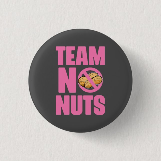 Team no nuts! T-Shirt Keychain 1 Inch Round Button (Front)