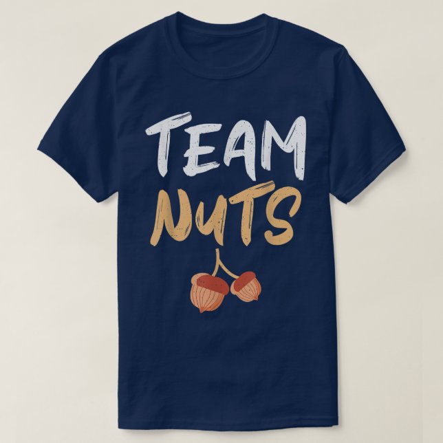 Team Nuts Gender Reveal Announcement Funny Team Bo T-Shirt (Design Front)