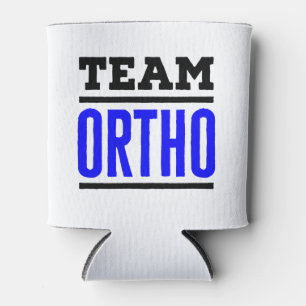 Team Ortho Orthopedic Orthopaedic Nurse Doctor Can Cooler