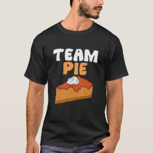 Team Pie Thanksgiving Pumpkin Pie Fall Season Men  T-Shirt