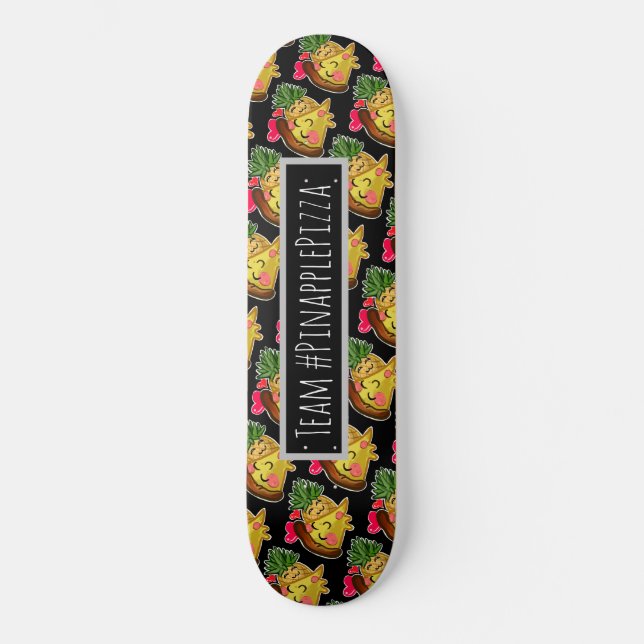 Team Pinapple Pizza Skateboard (Front)