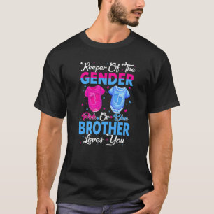 Team Pink Or Blue Keeper Of The Gender Brother Lov T-Shirt