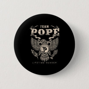 Team Pope Family Name Lifetime Member 2 Inch Round Button