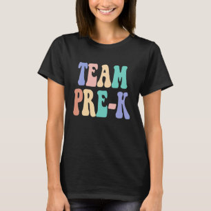 Team Pre K Funny Preschool Teacher Student Back To T-Shirt