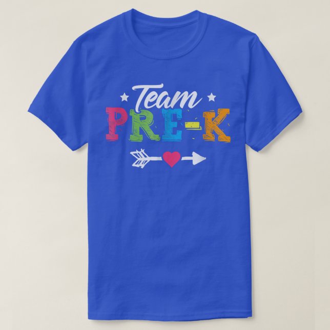 Team Pre K Preschool Teacher Student Back To Schoo T-Shirt (Design Front)