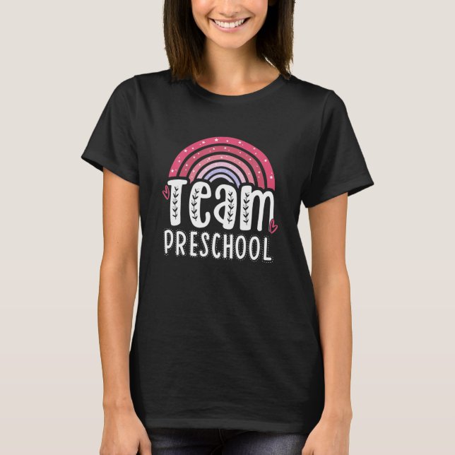Team Preschool Teacher Gift Colour Rainbow Back To T-Shirt (Front)