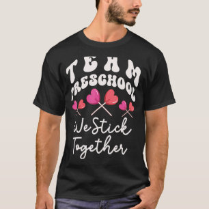 Team Preschool We Stick Together Pre-K Teacher Hea T-Shirt