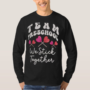 Team Preschool We Stick Together Pre-K Teacher Hea T-Shirt