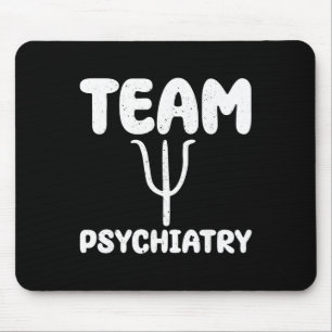 Team Psychiatry - Psychiatrist Psychiatric Doctor Mouse Pad