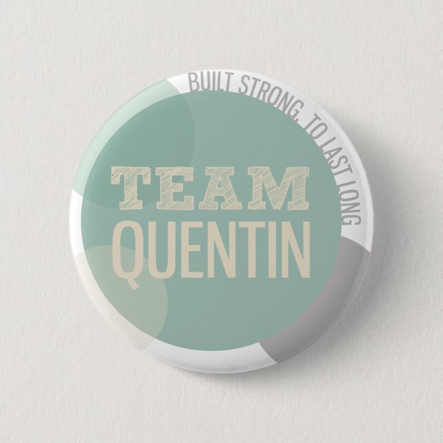 TEAM QUENTIN 2 INCH ROUND BUTTON (Front)