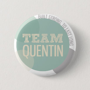 TEAM QUENTIN 2 INCH ROUND BUTTON