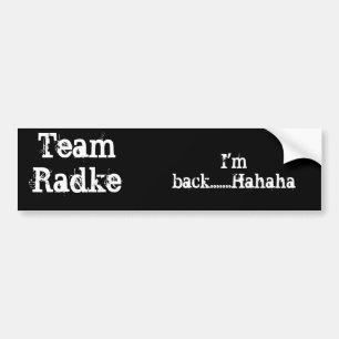 Team Radke bumper sticker