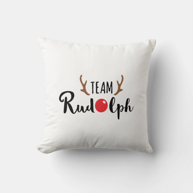 Team Rudolph Christmas Quote Throw Pillow (Front)
