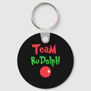 Team Rudolph - Rudolph The Red Nose Reindeer  Keychain