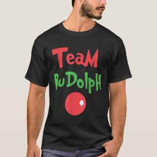 Team Rudolph - Rudolph The Red Nose Reindeer  T-Shirt